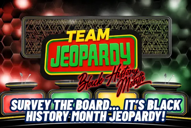 Black History Month Team Jeopardy!